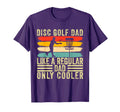 Disc Golf Dad Father Day Frisbee Golfer T-Shirt - Streetwear Style Unisex - T-Shirt, Sweatshirt, Hoodie