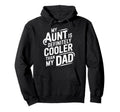 My Aunt Is Definitely Cooler Than My Dad Hoodie - Aesthetic Graphic Unisex - T-Shirt, Sweatshirt, Hoodie