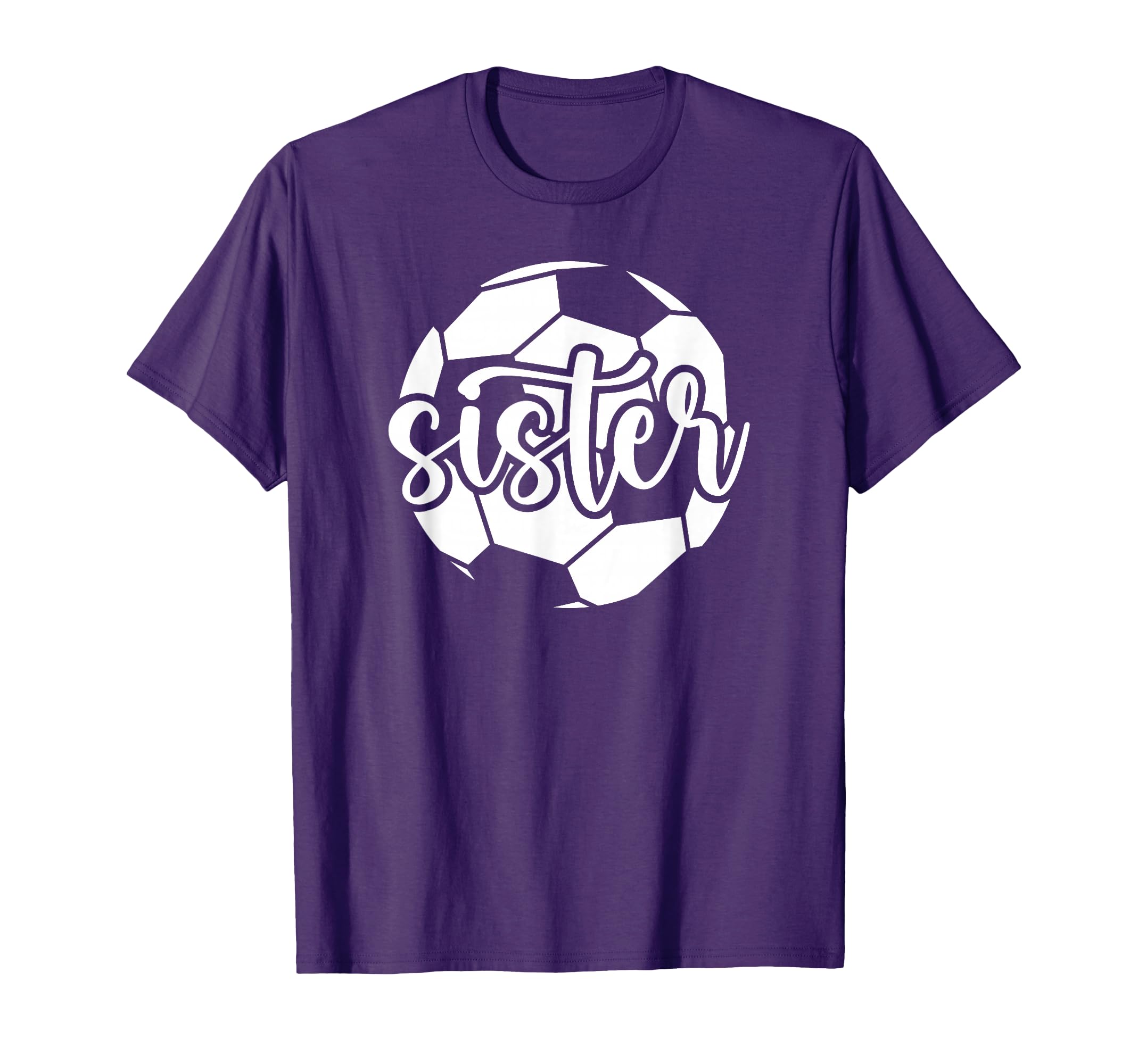 Soccer Sister Soccer Player Soccer T-Shirt - Fun Novelty Design for Adults - T-Shirt, Sweatshirt, Hoodie
