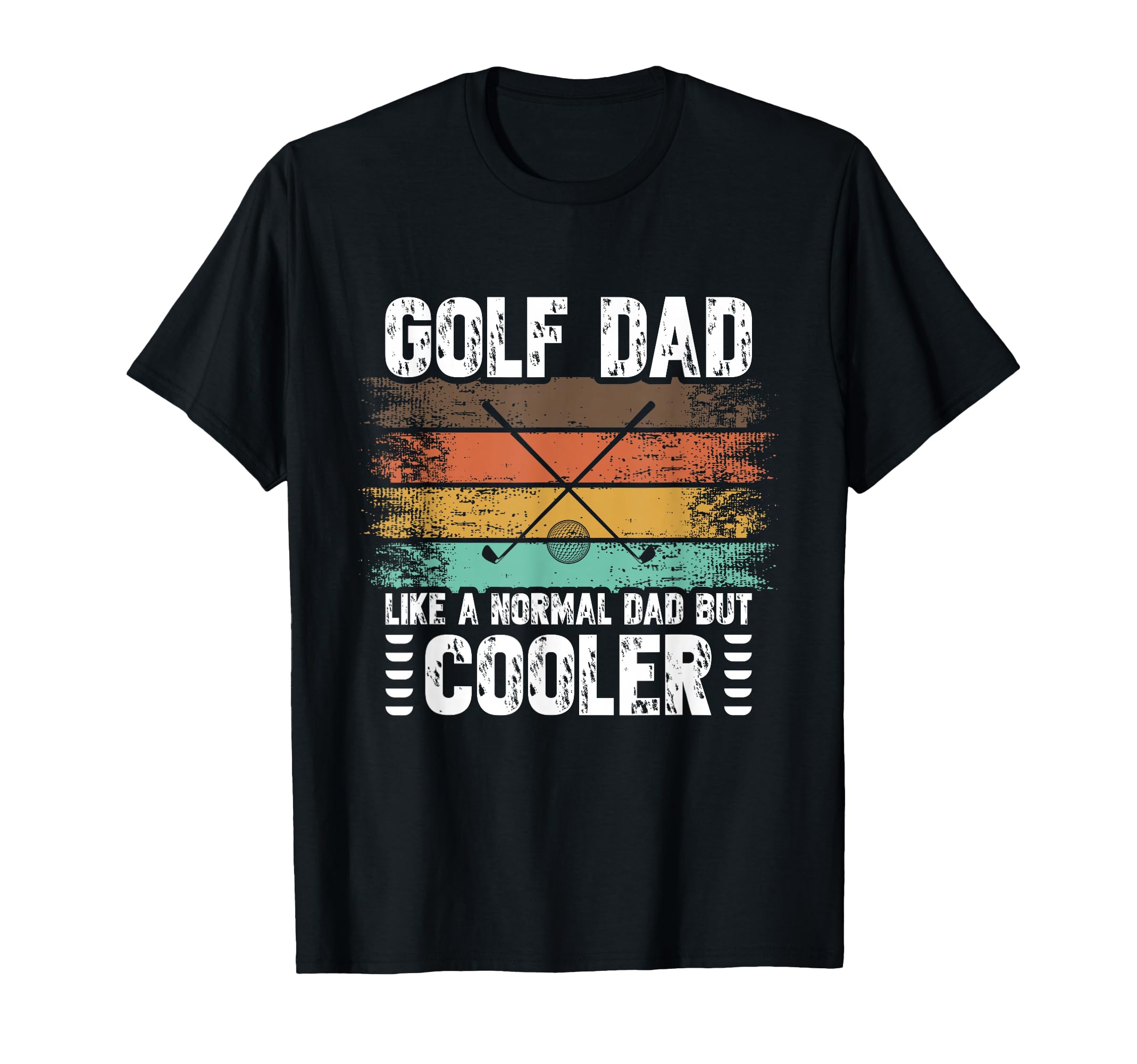 Golf Dad Like Normal Dad But Cooler T-Shirt - Graphic Print for Adults - T-Shirt, Sweatshirt, Hoodie