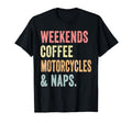 Weekends Coffee Motorcycles And Naps T-Shirt - Streetwear Style for Adults - T-Shirt, Sweatshirt, Hoodie