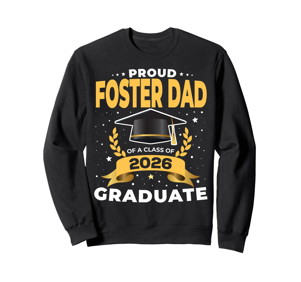 Proud Foster Dad Class 2026 Sweatshirt - Minimalist Print Men Women - T-Shirt, Sweatshirt, Hoodie