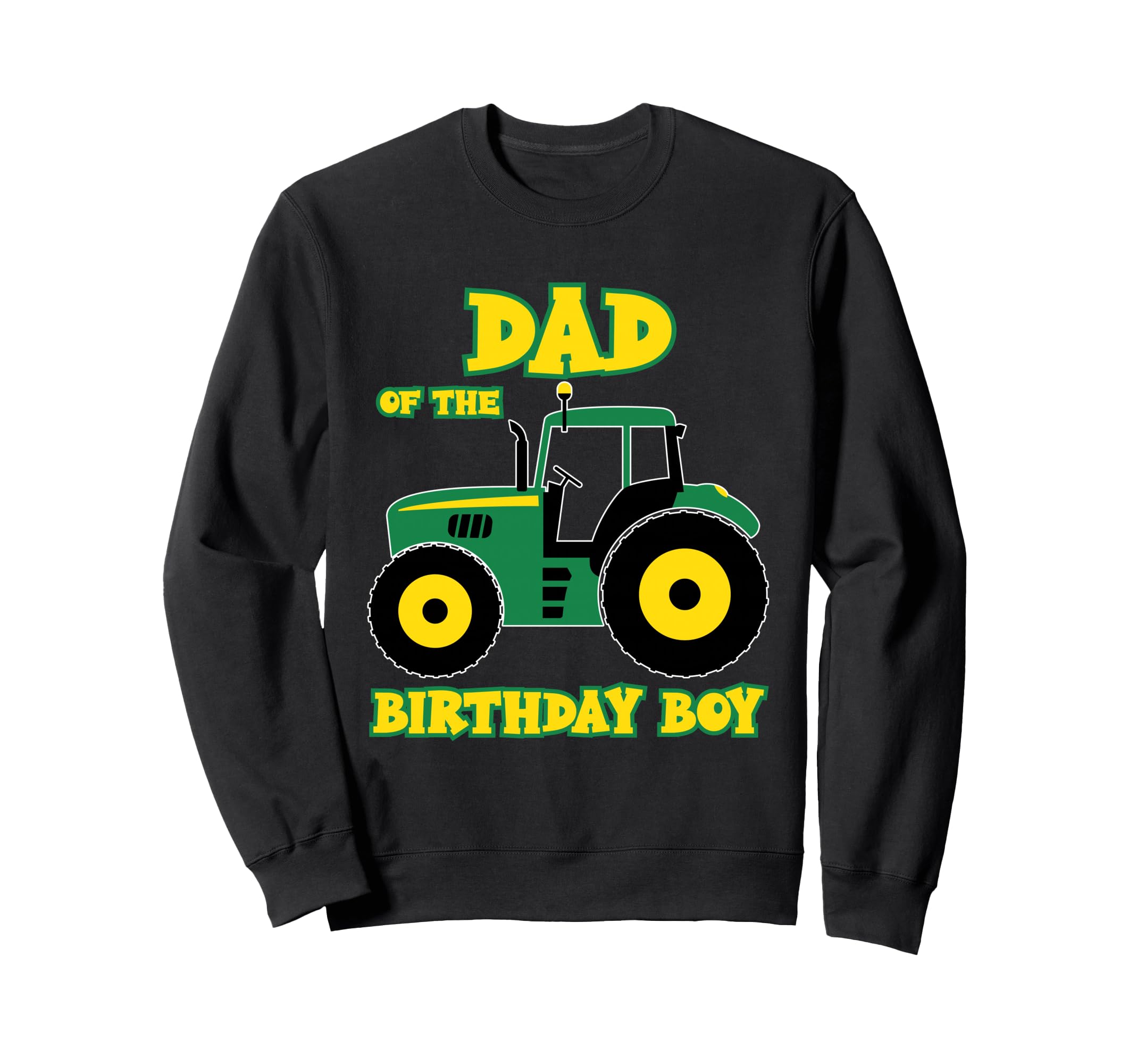 Tractor Truck Dad Birthday Funny Sweatshirt - Custom Art Print for Adults - T-Shirt, Sweatshirt, Hoodie