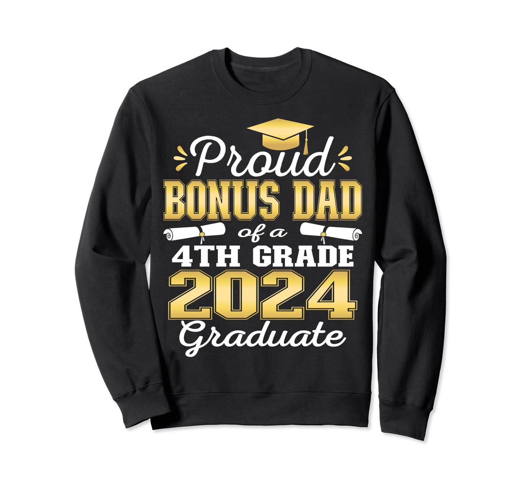 Proud Bonus Dad 4Th Grade Sweatshirt - Casual Everyday Wear for Adults - T-Shirt, Sweatshirt, Hoodie