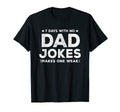 Funny Dad Joke Puns 7 Days No Dad T-Shirt - Novelty Apparel for Adults - T-Shirt, Sweatshirt, Hoodie