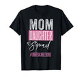 Mom Daughter Squad Unbreakblebond T-Shirt - Fun Novelty Design Men Women - T-Shirt, Sweatshirt, Hoodie