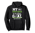 Proud Soccer Goalie Brother Soccer Keeper Hoodie - Trendy Graphic Unisex - T-Shirt, Sweatshirt, Hoodie