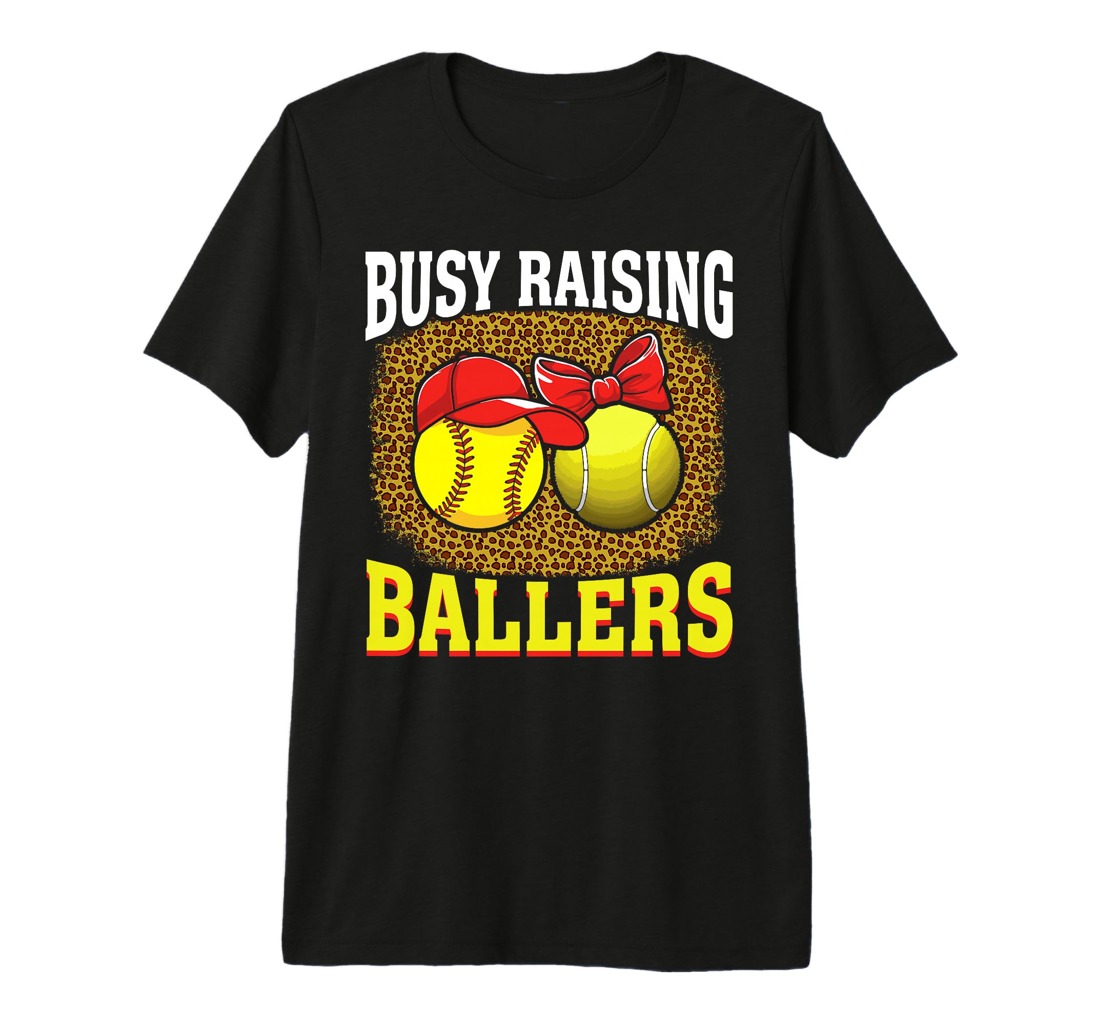 Busy Raising Ballers Softball Tennis Mom T-Shirt - Streetwear Style Unisex - T-Shirt, Sweatshirt, Hoodie