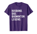 Mens Husband Dad Badminton Legend Funny T-Shirt - Aesthetic Graphic Unisex - T-Shirt, Sweatshirt, Hoodie