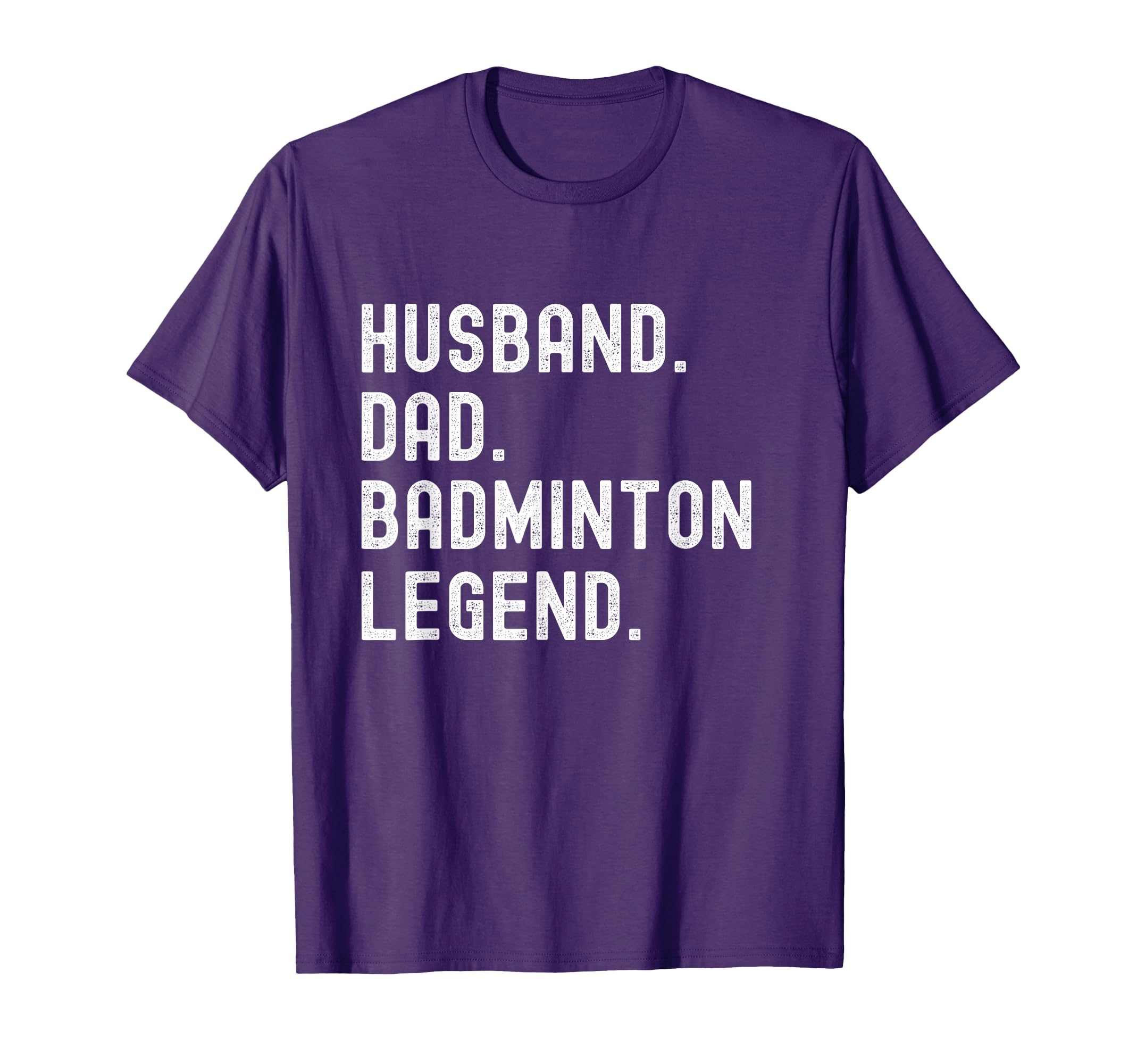 Mens Husband Dad Badminton Legend Funny T-Shirt - Aesthetic Graphic Unisex - T-Shirt, Sweatshirt, Hoodie