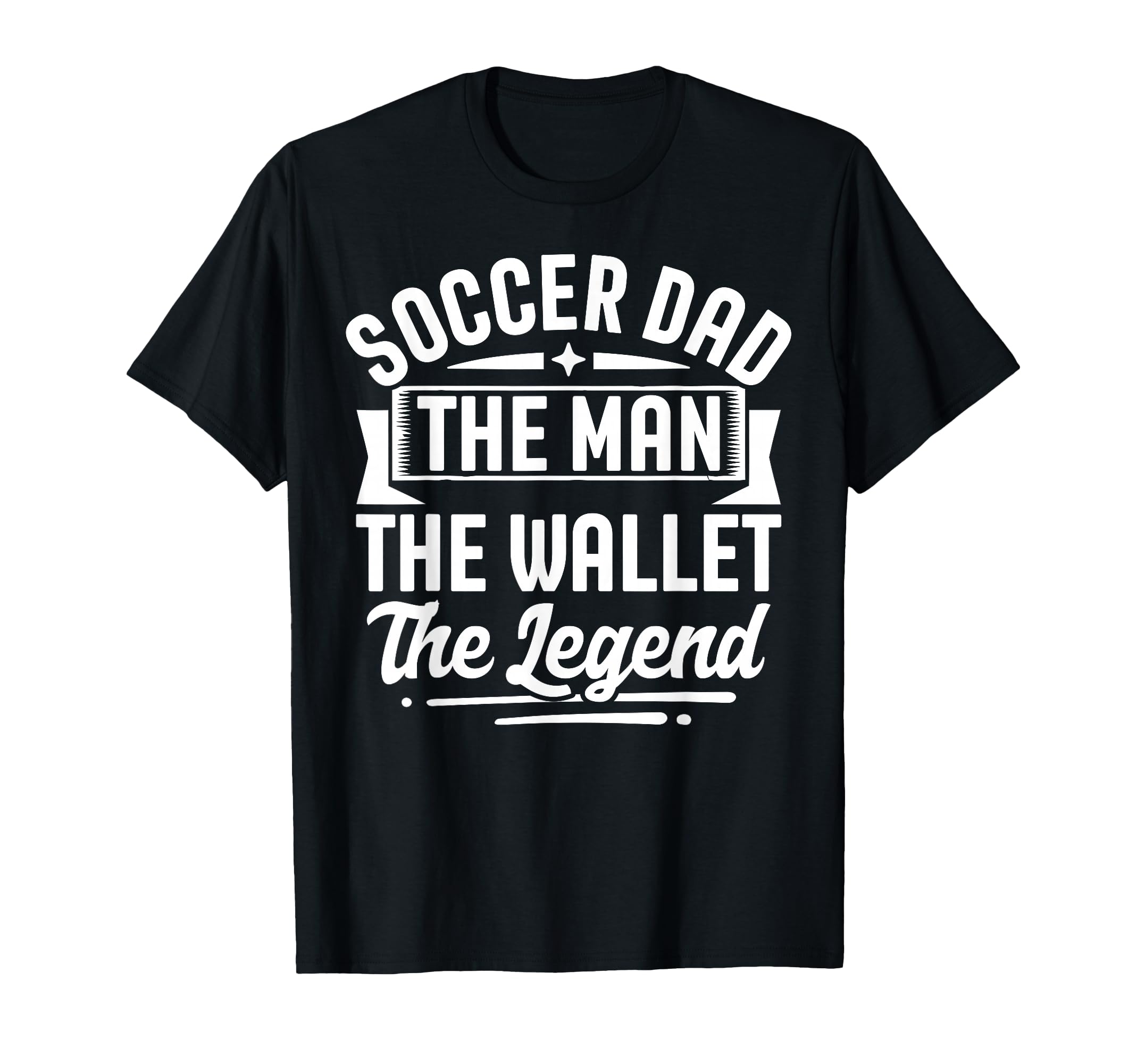 Soccer Dad Wallet Legend Fathers T-Shirt - Casual Everyday Wear Men Women - T-Shirt, Sweatshirt, Hoodie