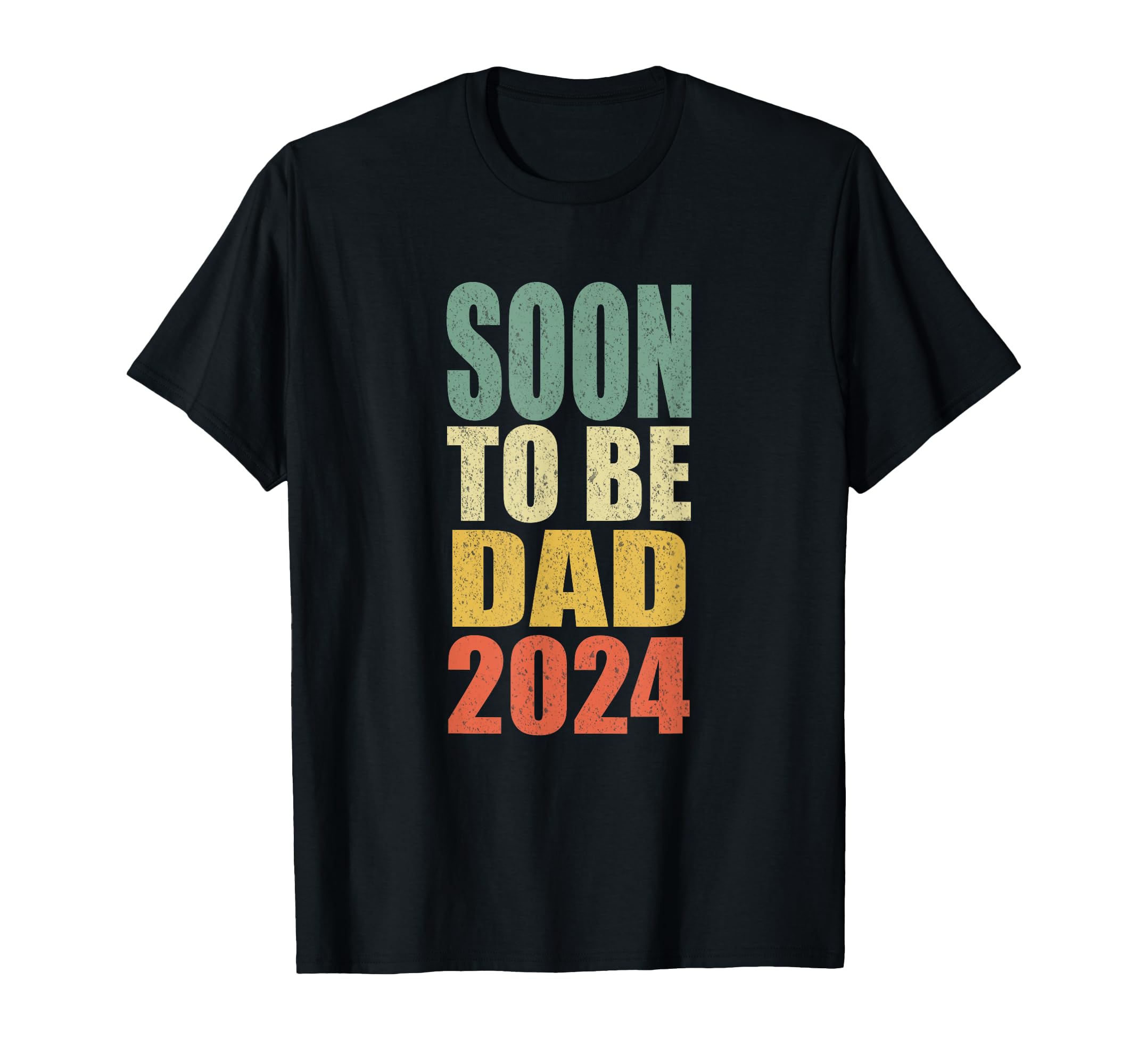 Soon To Be Dad 2024 Pregnancy T-Shirt - Casual Everyday Wear Men Women - T-Shirt, Sweatshirt, Hoodie