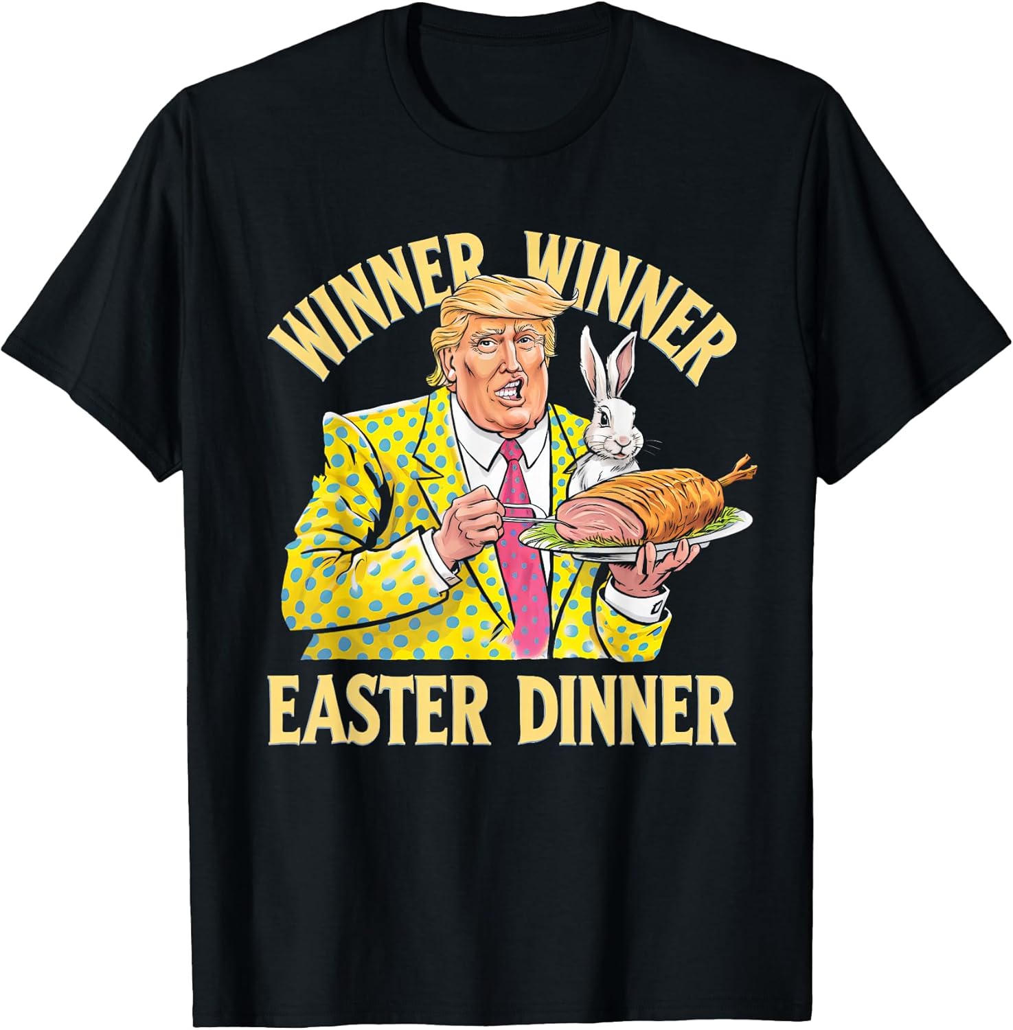 Winner Easter Dinner Trump 2025 for Men Women - Adult & Kids T-Shirts, Sweatshirts & Hoodies apparel design preview 1