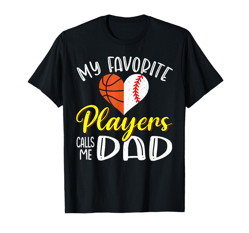 My Favorite Players Calls Me Dad Basketball T-Shirt - Graphic Print Unisex - T-Shirt, Sweatshirt, Hoodie