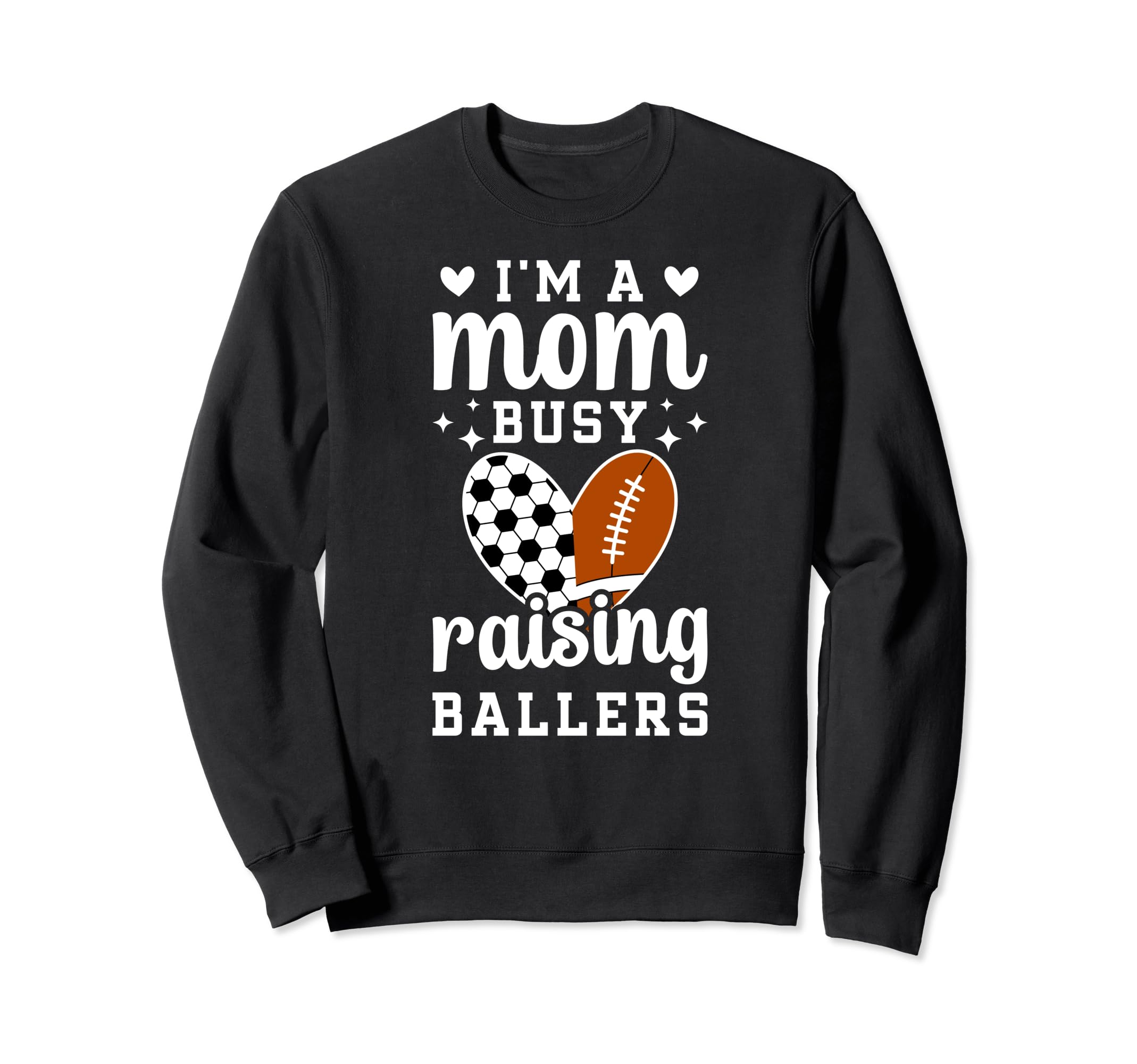 Im Mom Busy Raising Ballers Sweatshirt - Aesthetic Graphic Men Women - T-Shirt, Sweatshirt, Hoodie