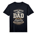 Mens Proud Soccer Dad Amazing Soccer T-Shirt - Custom Art Print Unisex - T-Shirt, Sweatshirt, Hoodie