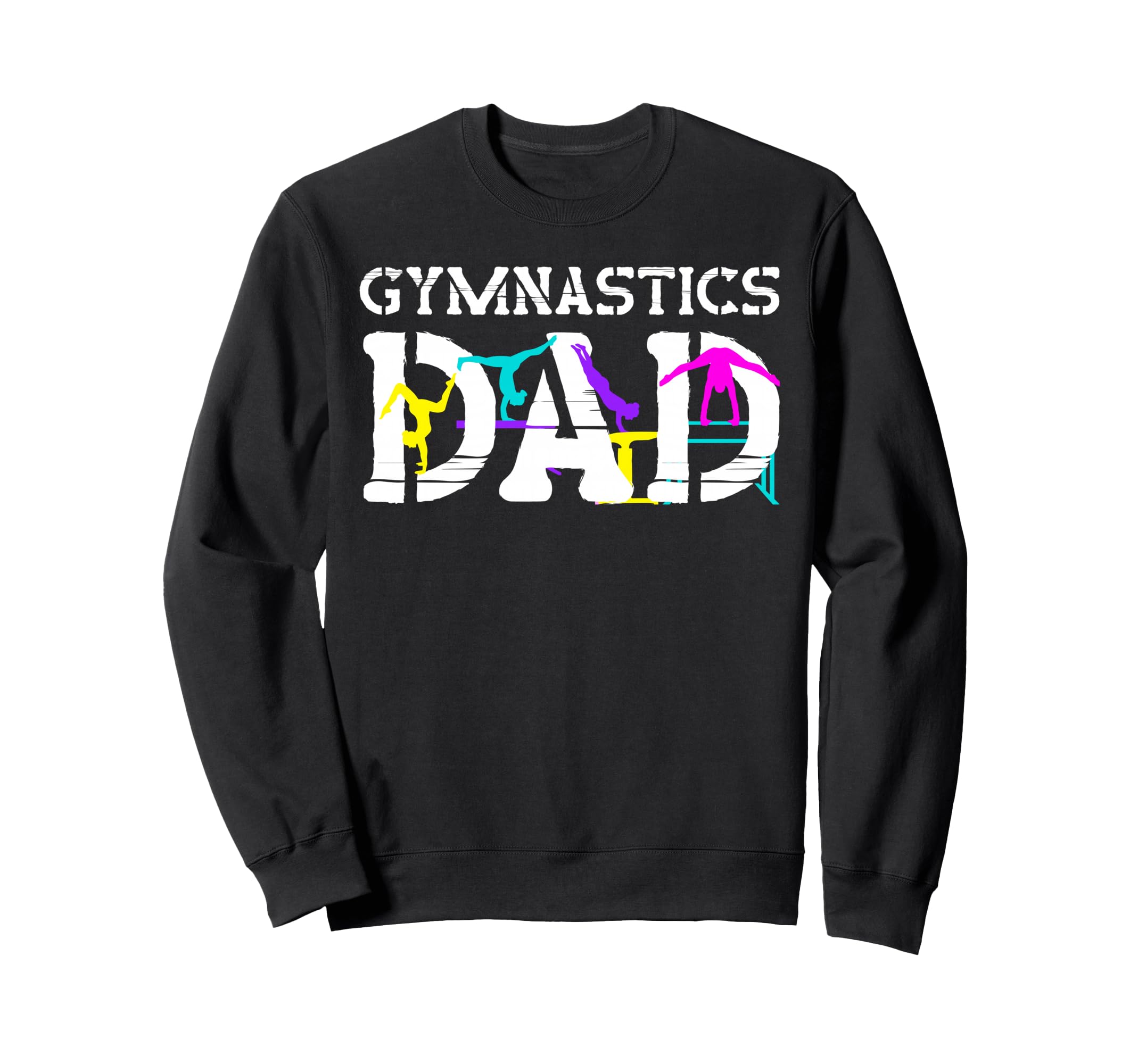 Gymnastics Dad Rhythmic Gymnast Sweatshirt - Aesthetic Graphic Unisex - T-Shirt, Sweatshirt, Hoodie