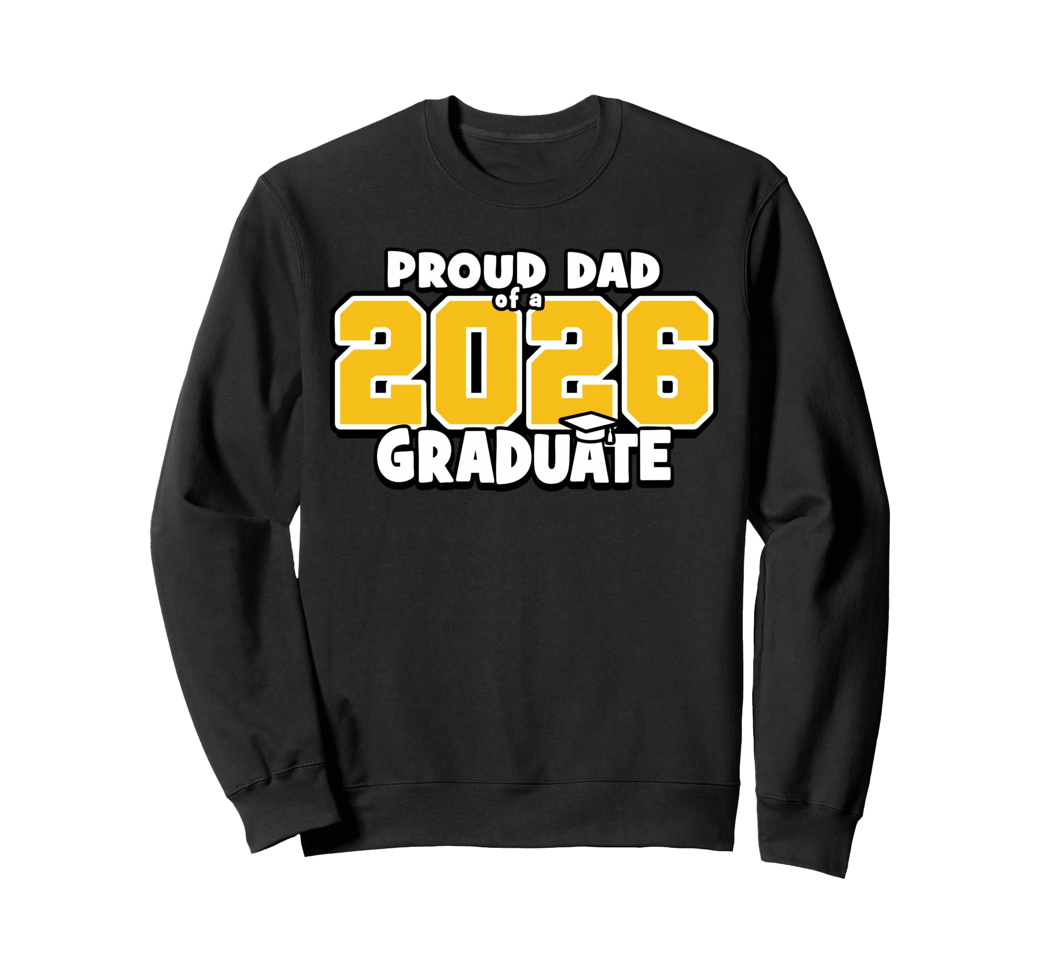 Proud Dad 2026 Graduate Matching Sweatshirt - Streetwear Style Men Women - T-Shirt, Sweatshirt, Hoodie