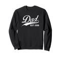 Dad Established 1998 Fathers Day Sweatshirt - Trendy Graphic Men Women - T-Shirt, Sweatshirt, Hoodie