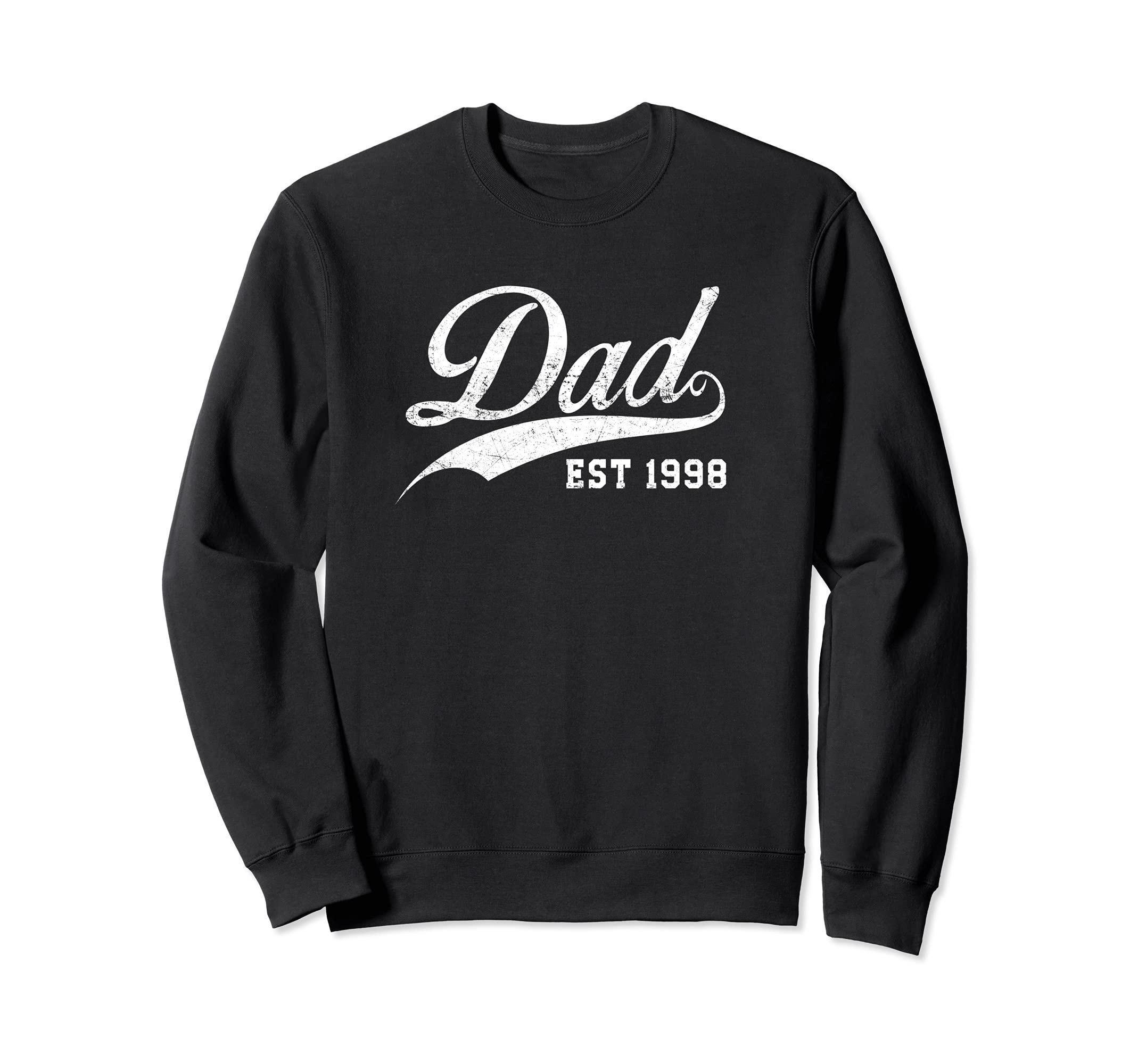 Dad Established 1998 Fathers Day Sweatshirt - Trendy Graphic Men Women - T-Shirt, Sweatshirt, Hoodie
