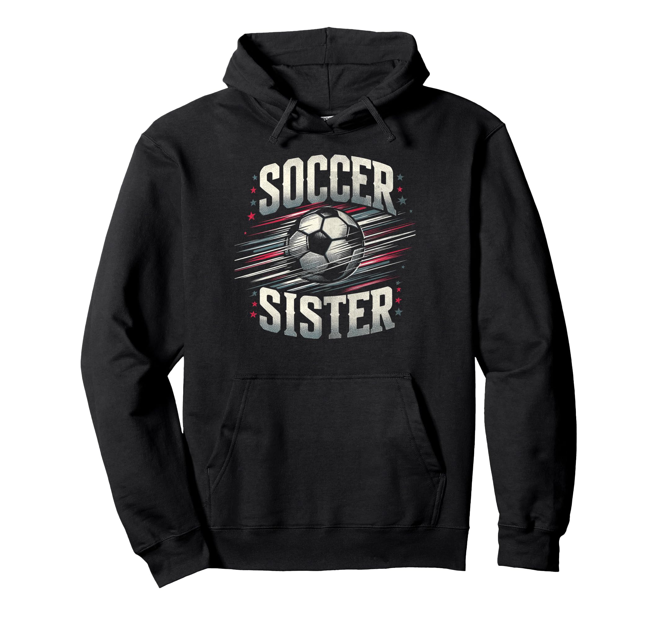 Soccer Sister Football Lover Gifts Hoodie - Trendy Graphic for Adults - T-Shirt, Sweatshirt, Hoodie