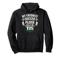My Favorite Soccer Player Calls Me Titi Hoodie - Graphic Print Men Women - T-Shirt, Sweatshirt, Hoodie