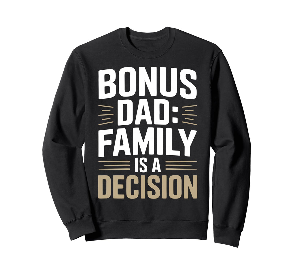 Bonus Dad Step Parent Family Sweatshirt - Aesthetic Graphic Men Women - T-Shirt, Sweatshirt, Hoodie