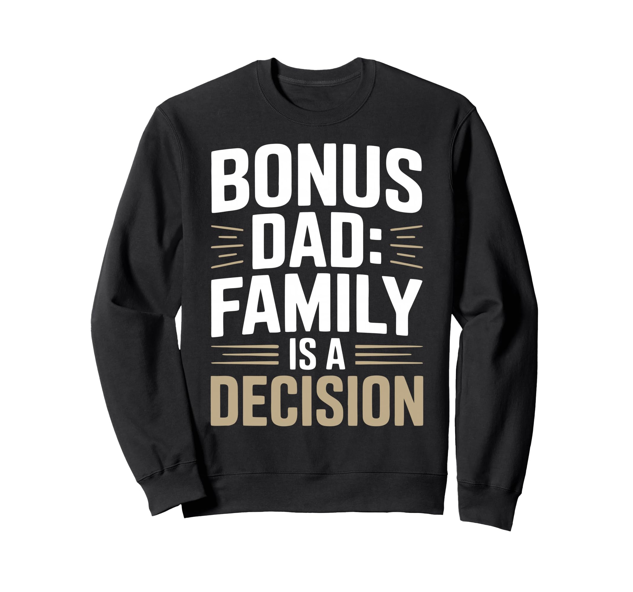 Bonus Dad Step Parent Family Sweatshirt - Aesthetic Graphic Men Women - T-Shirt, Sweatshirt, Hoodie