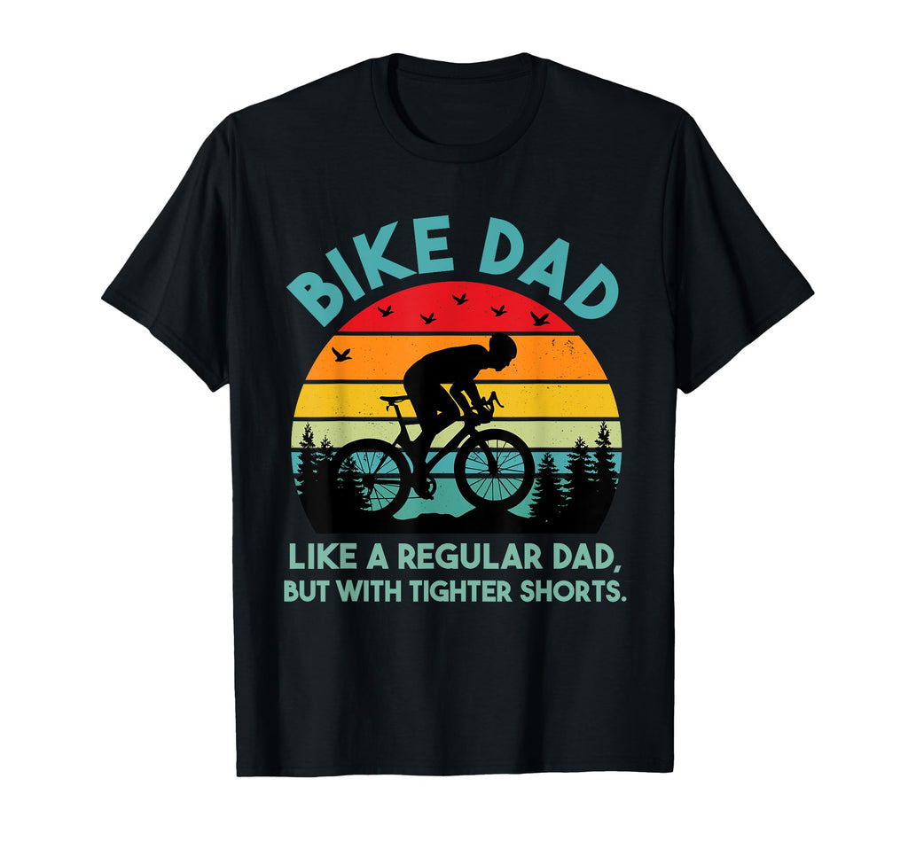 Cyclist Dad Bike Dad Like Regular Dad T-Shirt - Graphic Print Men Women - T-Shirt, Sweatshirt, Hoodie