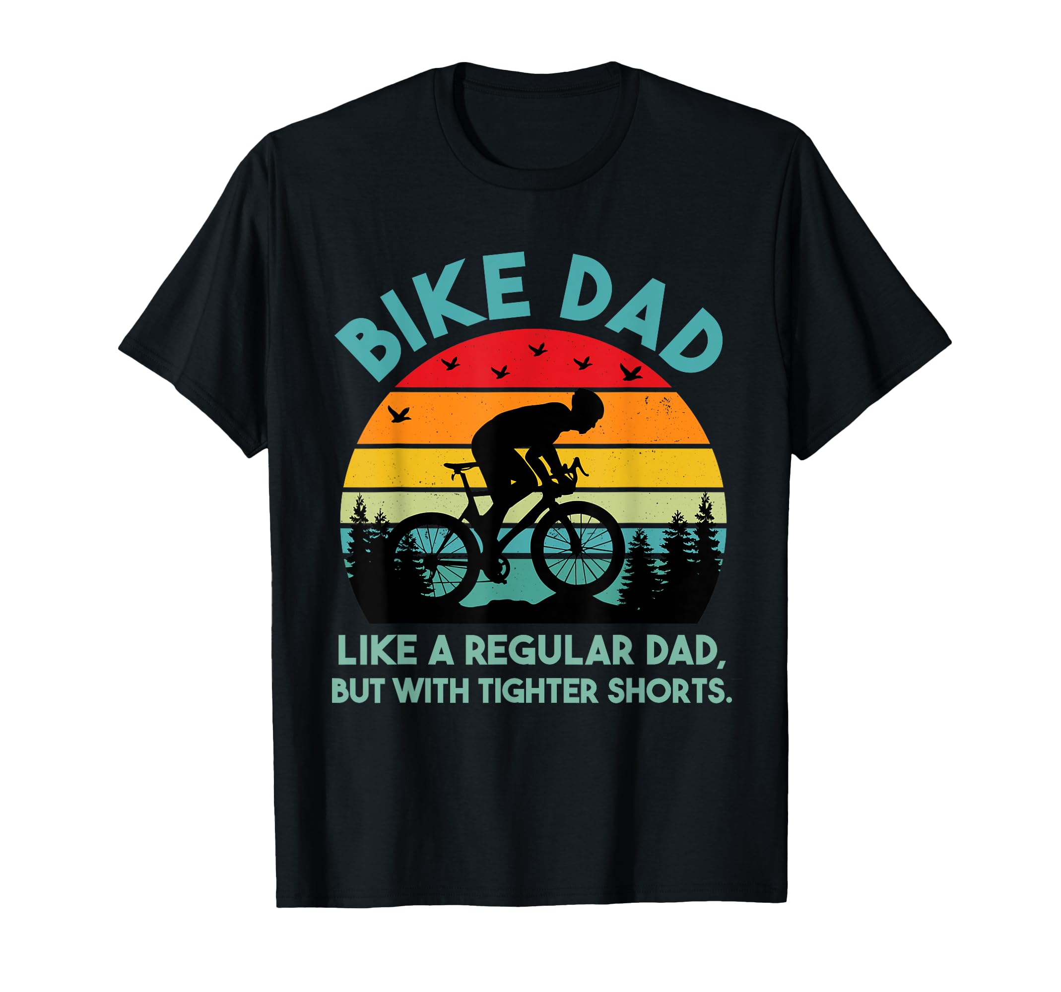 Cyclist Dad Bike Dad Like Regular Dad T-Shirt - Graphic Print Men Women - T-Shirt, Sweatshirt, Hoodie