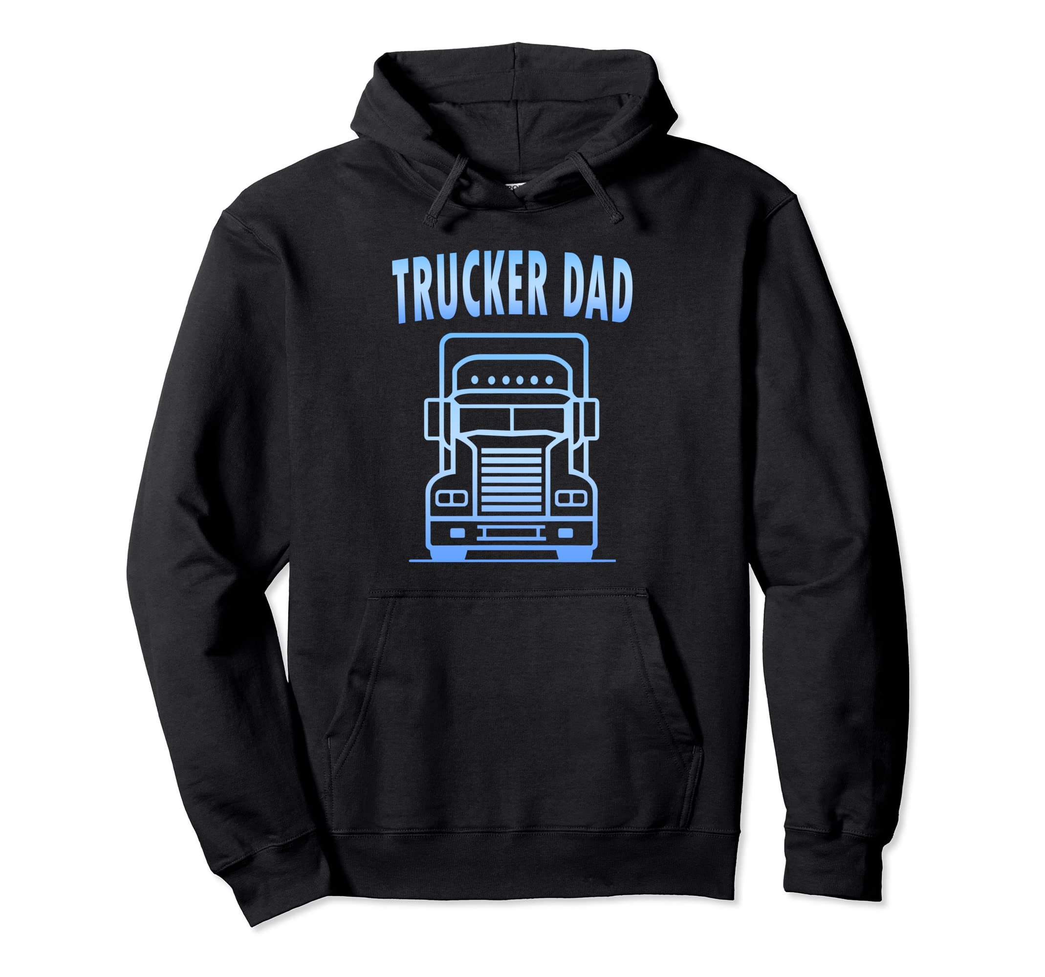 Trucker Dad Hoodie - Fun Novelty Design for Adults - T-Shirt, Sweatshirt, Hoodie