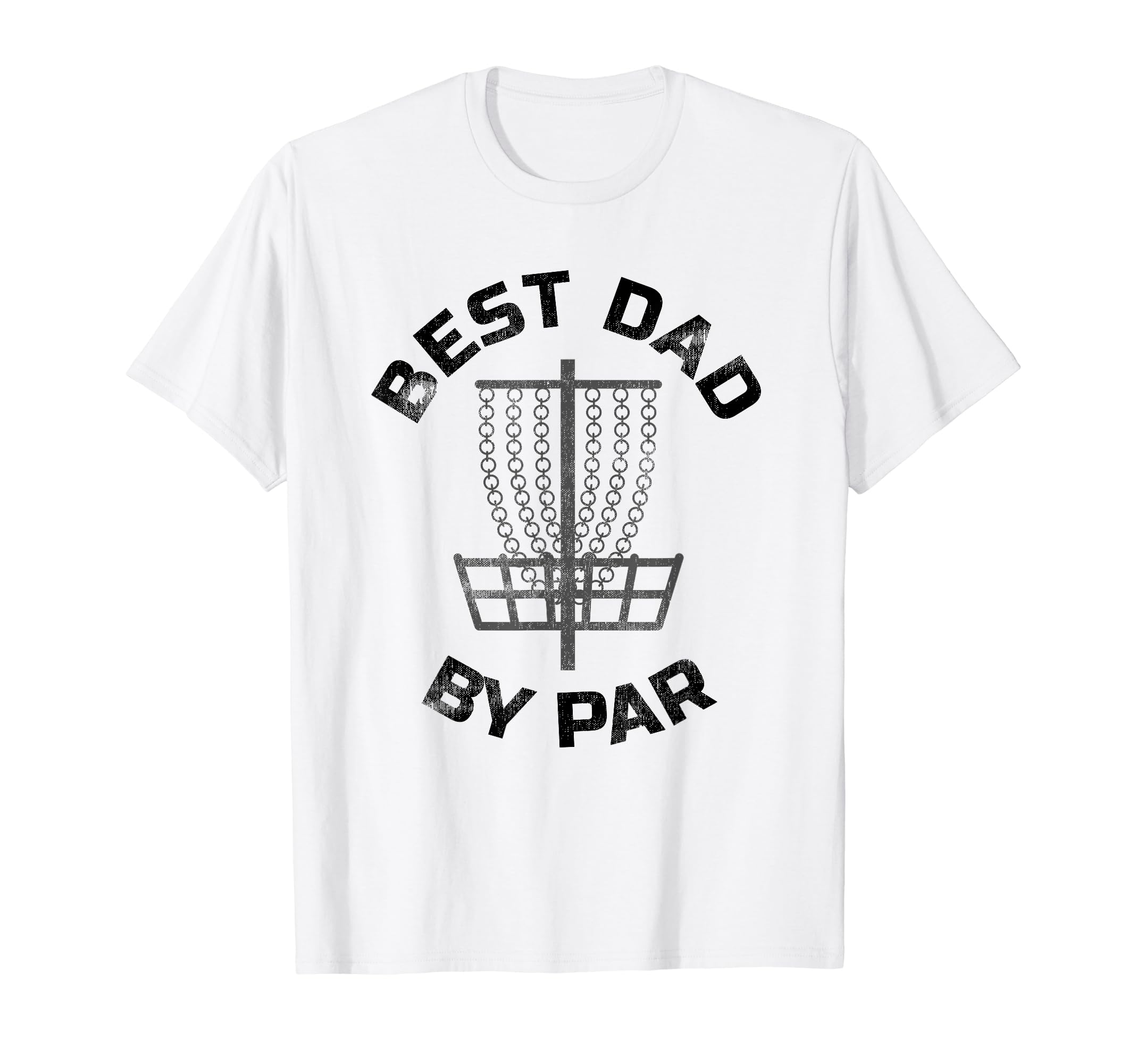 Disc Golf Dad Best Dad Par Disc T-Shirt - Trendy Graphic for Adults - T-Shirt, Sweatshirt, Hoodie