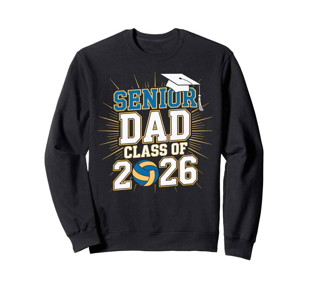 Senior Dad Class 2026 Graduate Sweatshirt - Custom Art Print Men Women - T-Shirt, Sweatshirt, Hoodie