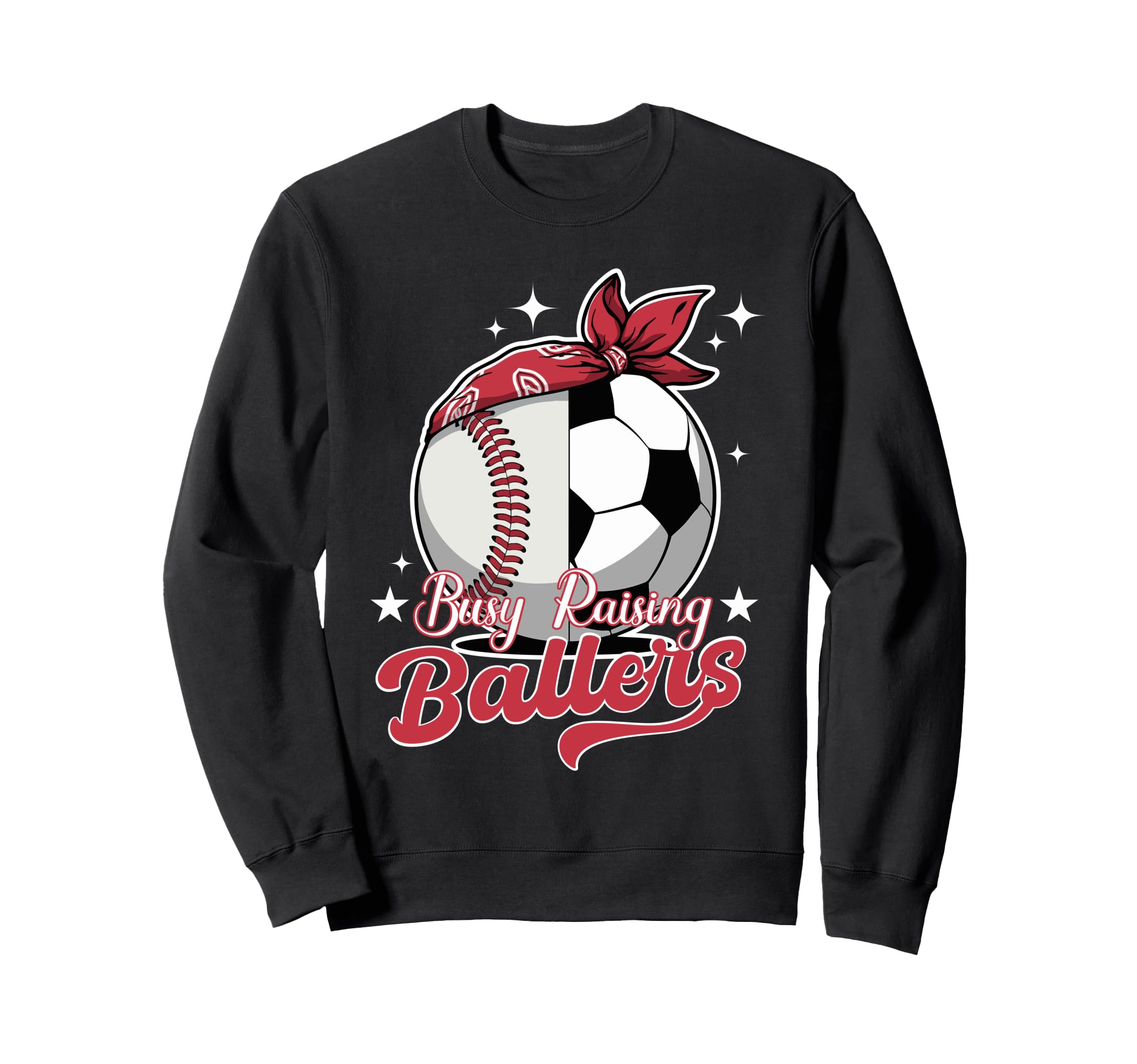 Busy Raising Ballers Baseball Soccer Sweatshirt - Aesthetic Graphic Unisex - T-Shirt, Sweatshirt, Hoodie