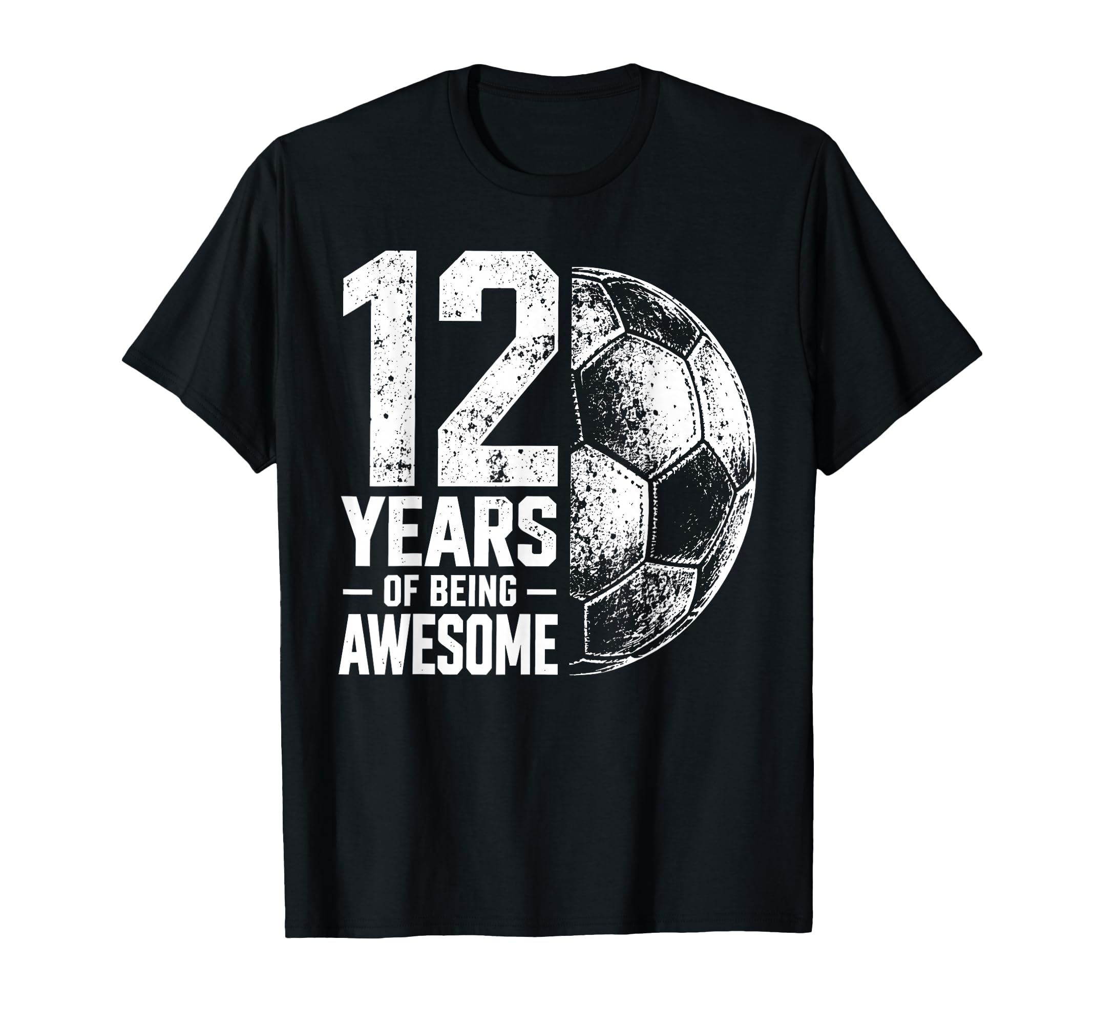 12 Years Being Awesome Soccer 12Th T-Shirt - Trendy Graphic for Adults - T-Shirt, Sweatshirt, Hoodie