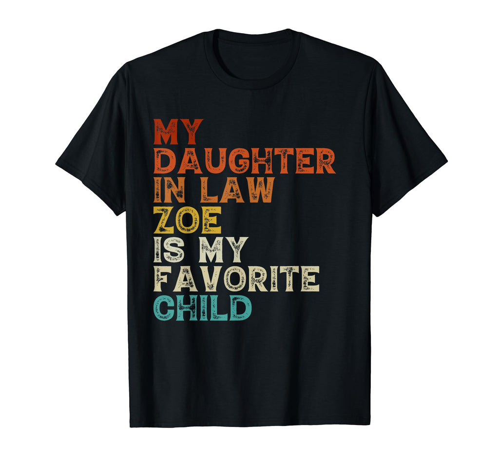 My Daughter Law Zoe Is My Favorite T-Shirt - Trendy Graphic for Adults - T-Shirt, Sweatshirt, Hoodie