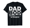Funny Dad Bod Workout Dad Bod T-Shirt - Casual Everyday Wear Men Women - T-Shirt, Sweatshirt, Hoodie