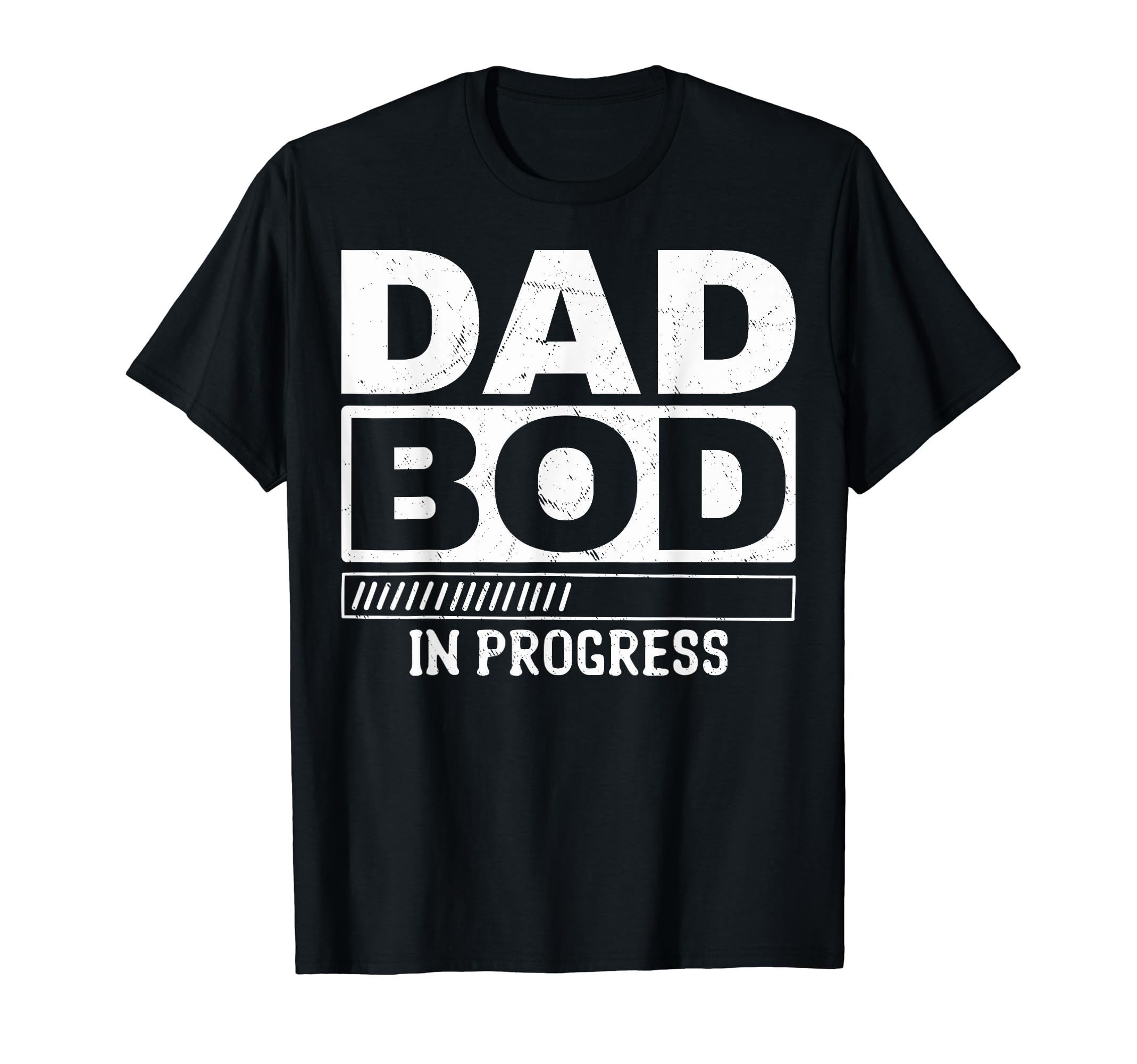 Funny Dad Bod Workout Dad Bod T-Shirt - Casual Everyday Wear Men Women - T-Shirt, Sweatshirt, Hoodie