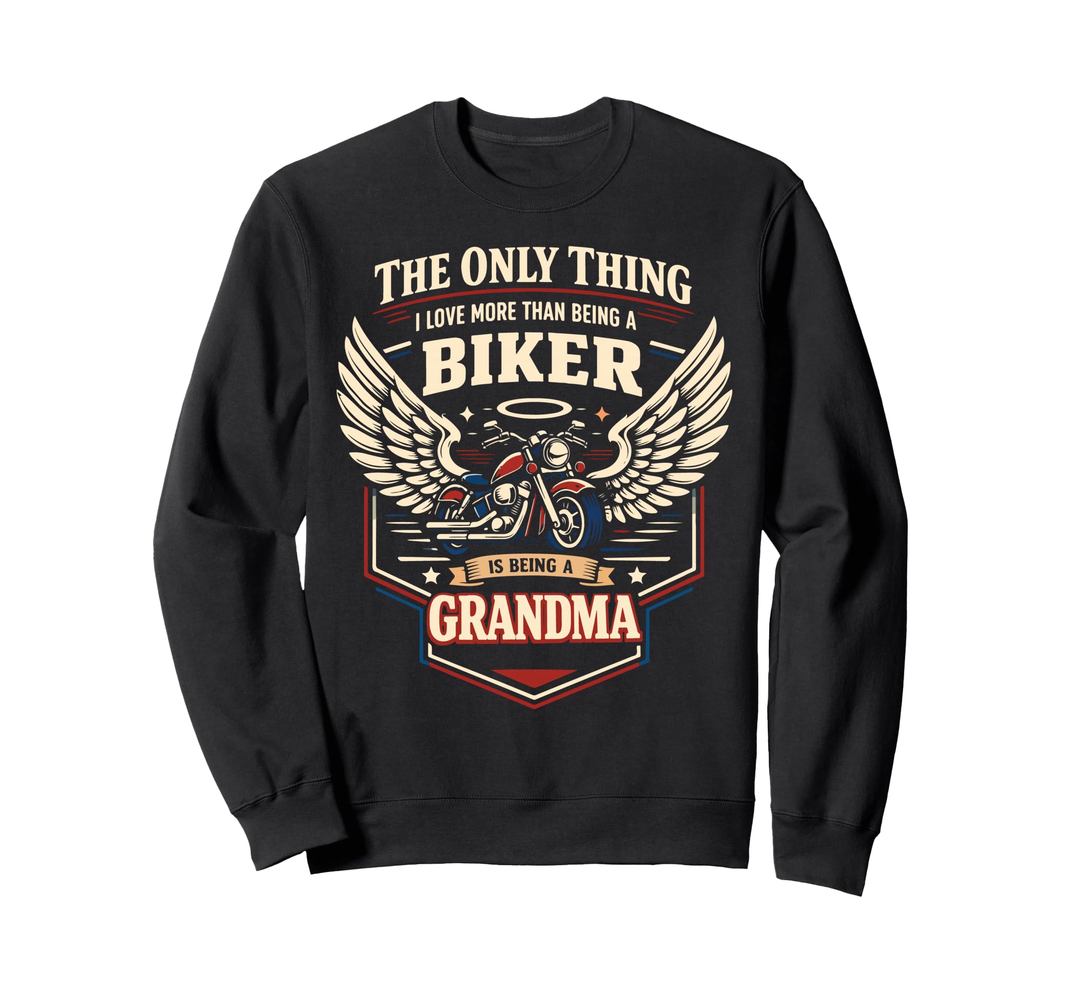 Motorcycle Biker Grandma Only Sweatshirt - Fun Novelty Design Unisex - T-Shirt, Sweatshirt, Hoodie