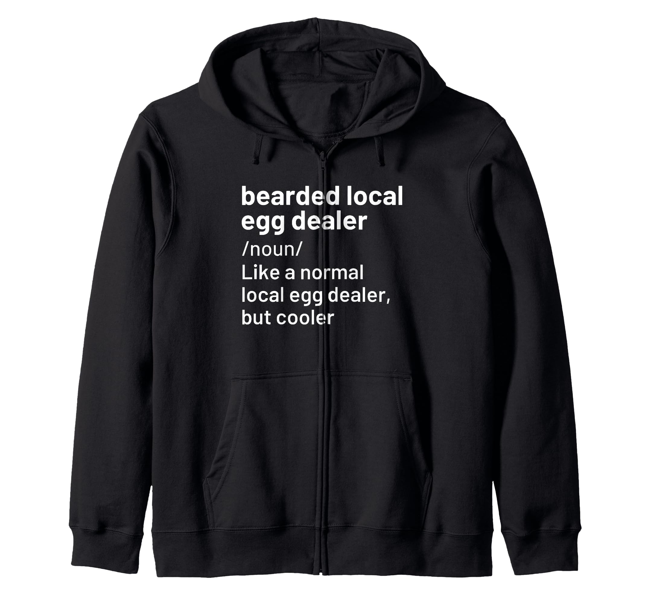 Local Egg Dealer Bearded Dad Husband T-Shirt - Casual Everyday Wear Unisex - T-Shirt, Sweatshirt, Hoodie