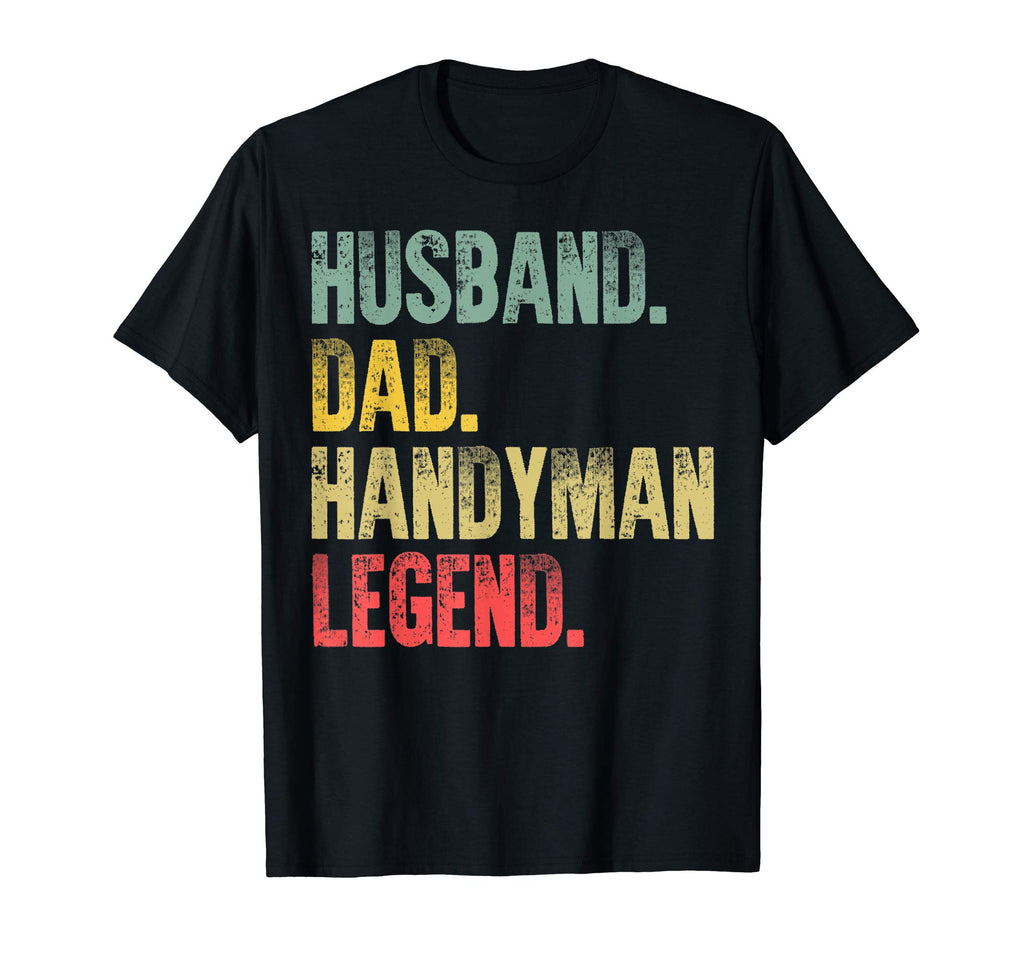 Mens Funny Husband Dad Handyman T-Shirt - Casual Everyday Wear Men Women - T-Shirt, Sweatshirt, Hoodie