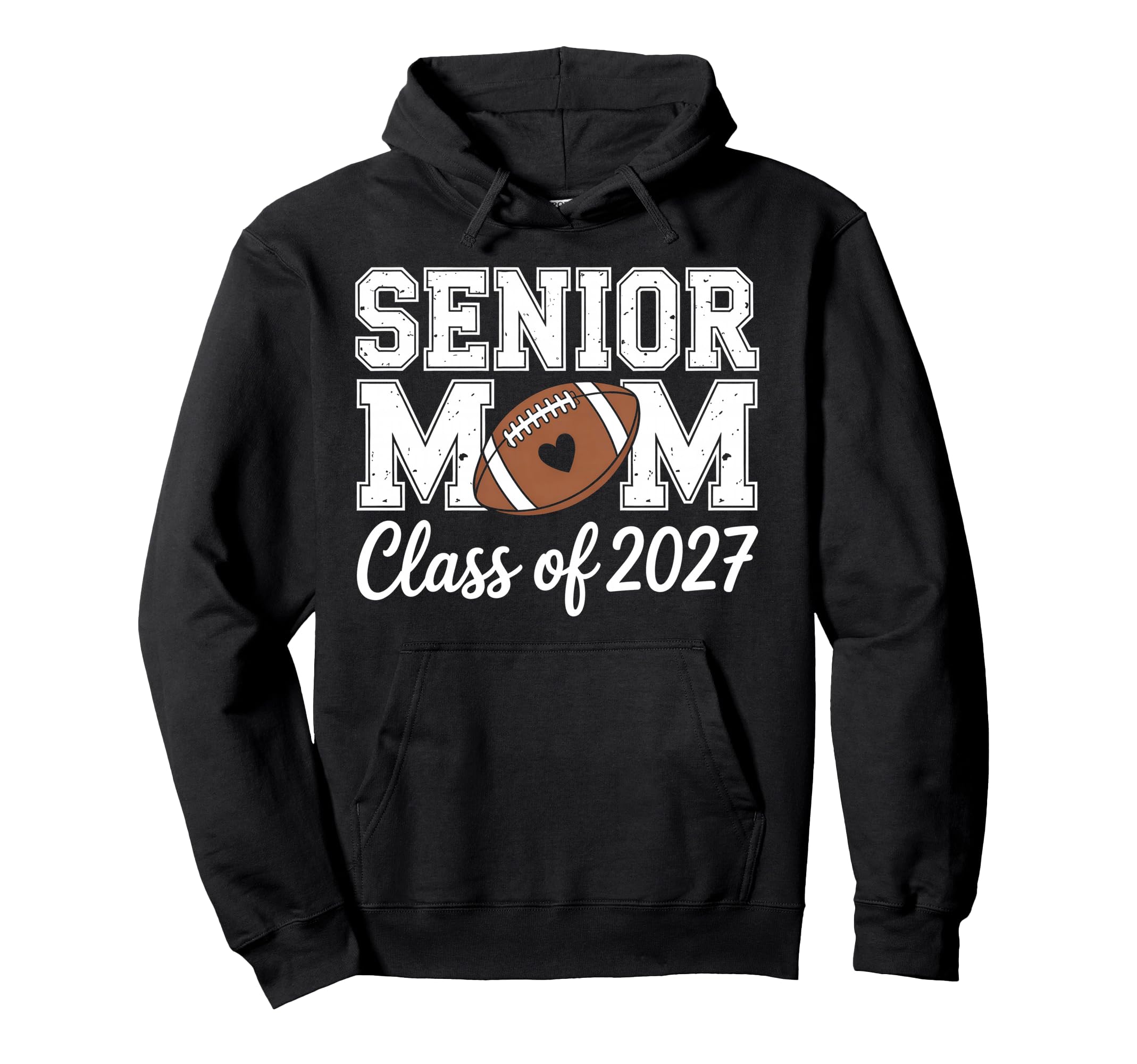 Football Senior Mom Class 2027 Graduate Hoodie - Novelty Apparel Men Women - T-Shirt, Sweatshirt, Hoodie