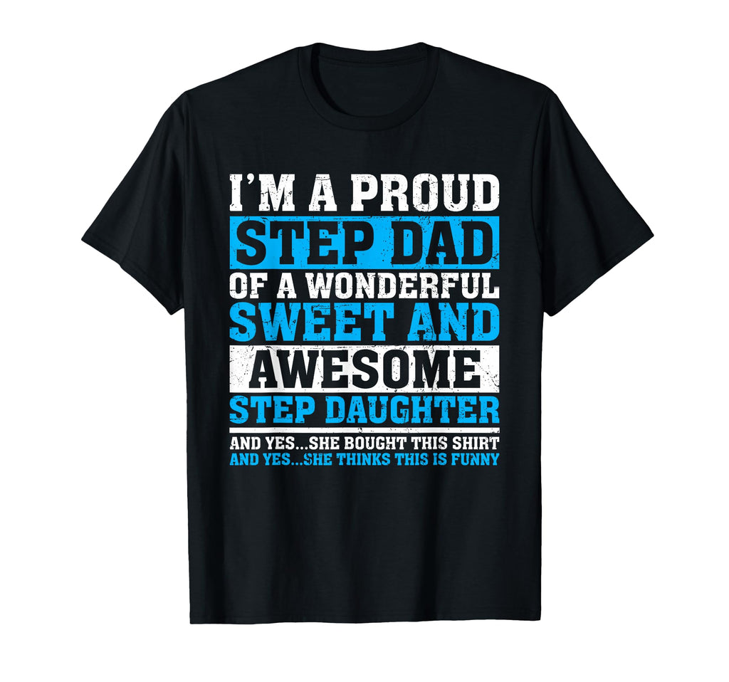 Funny Step Dad Fathers Day Gift Step T-Shirt - Custom Art Print for Adults - T-Shirt, Sweatshirt, Hoodie
