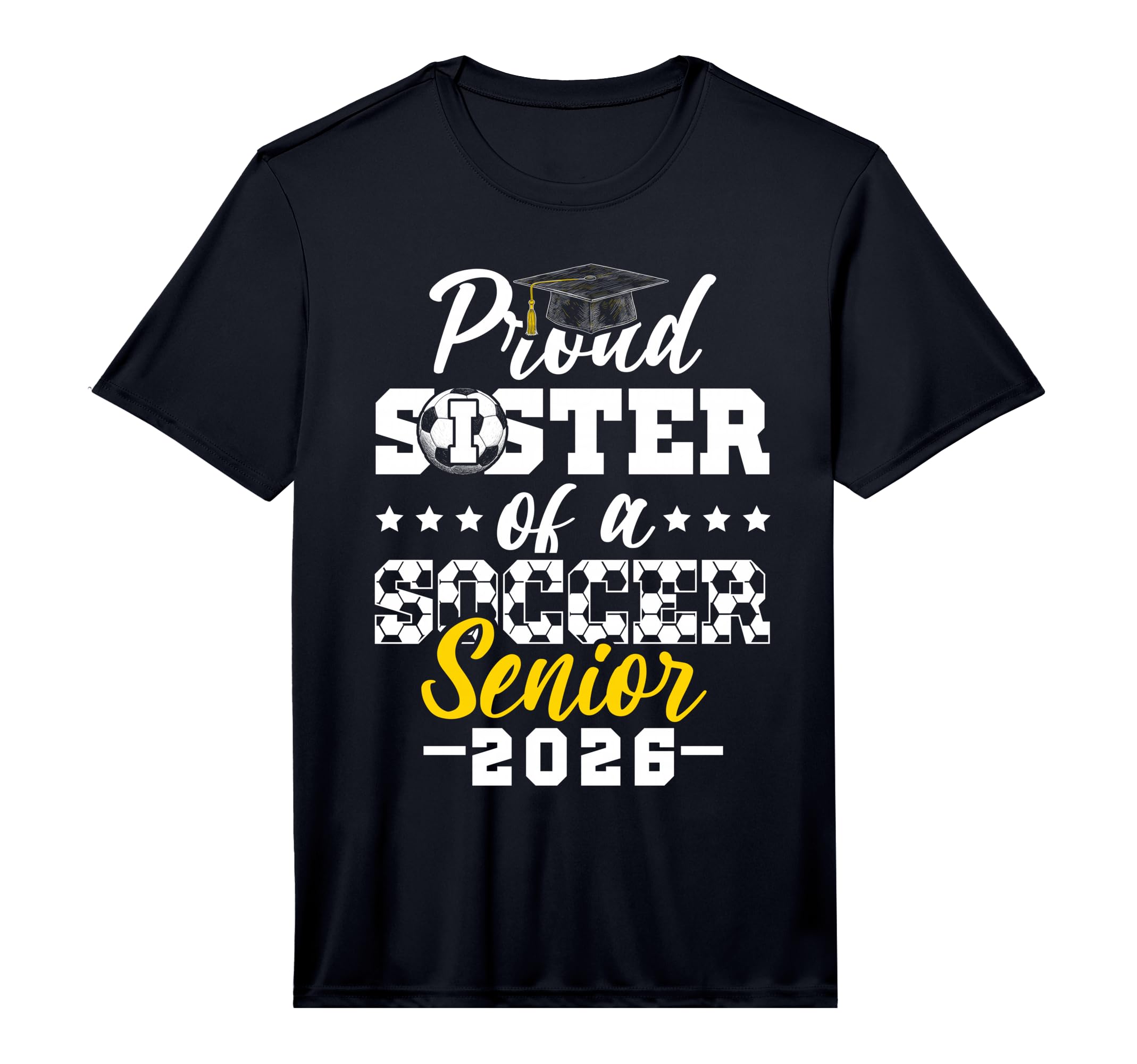 Proud Sister Soccer Senior 2026 T-Shirt - Graphic Print for Adults - T-Shirt, Sweatshirt, Hoodie