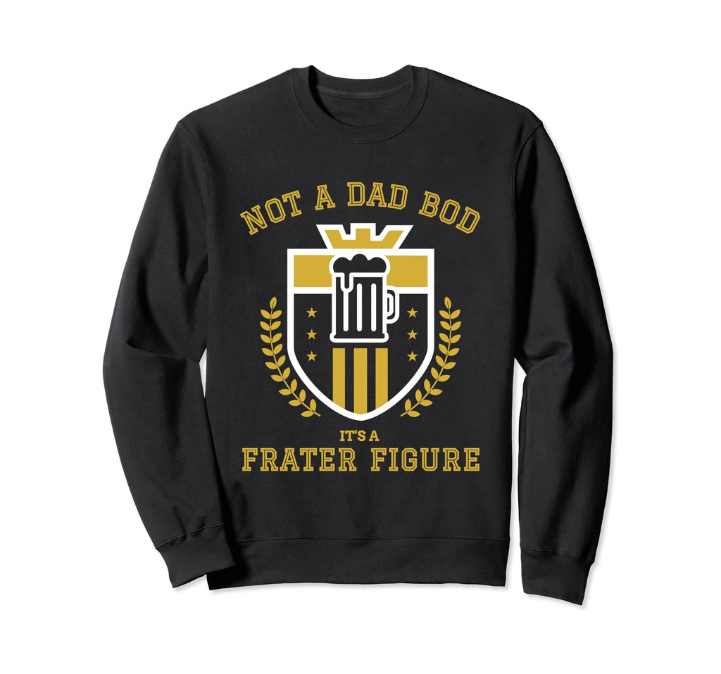 Funny Fraternity Dad Bod Frater Figure Sweatshirt - Custom Art Print Unisex - T-Shirt, Sweatshirt, Hoodie