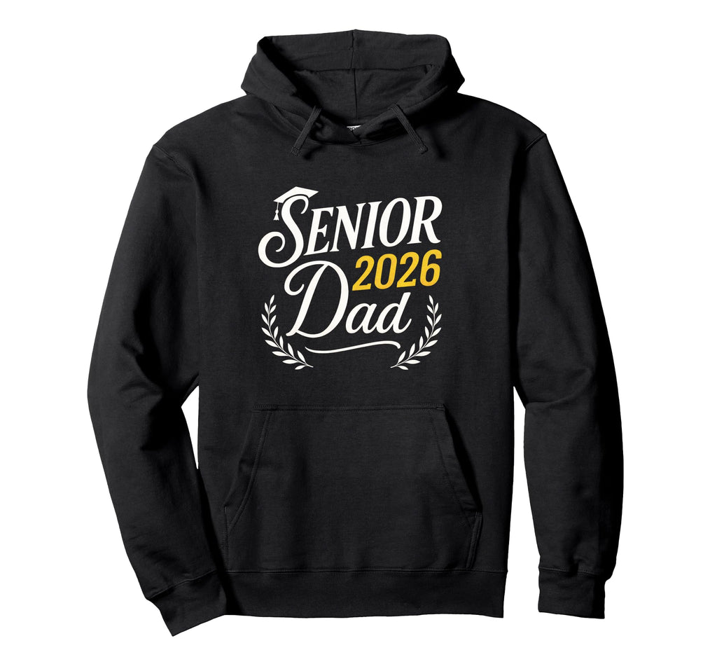 Senior Dad 2026 Proud Graduate Family Hoodie - Aesthetic Graphic for Adults - T-Shirt, Sweatshirt, Hoodie