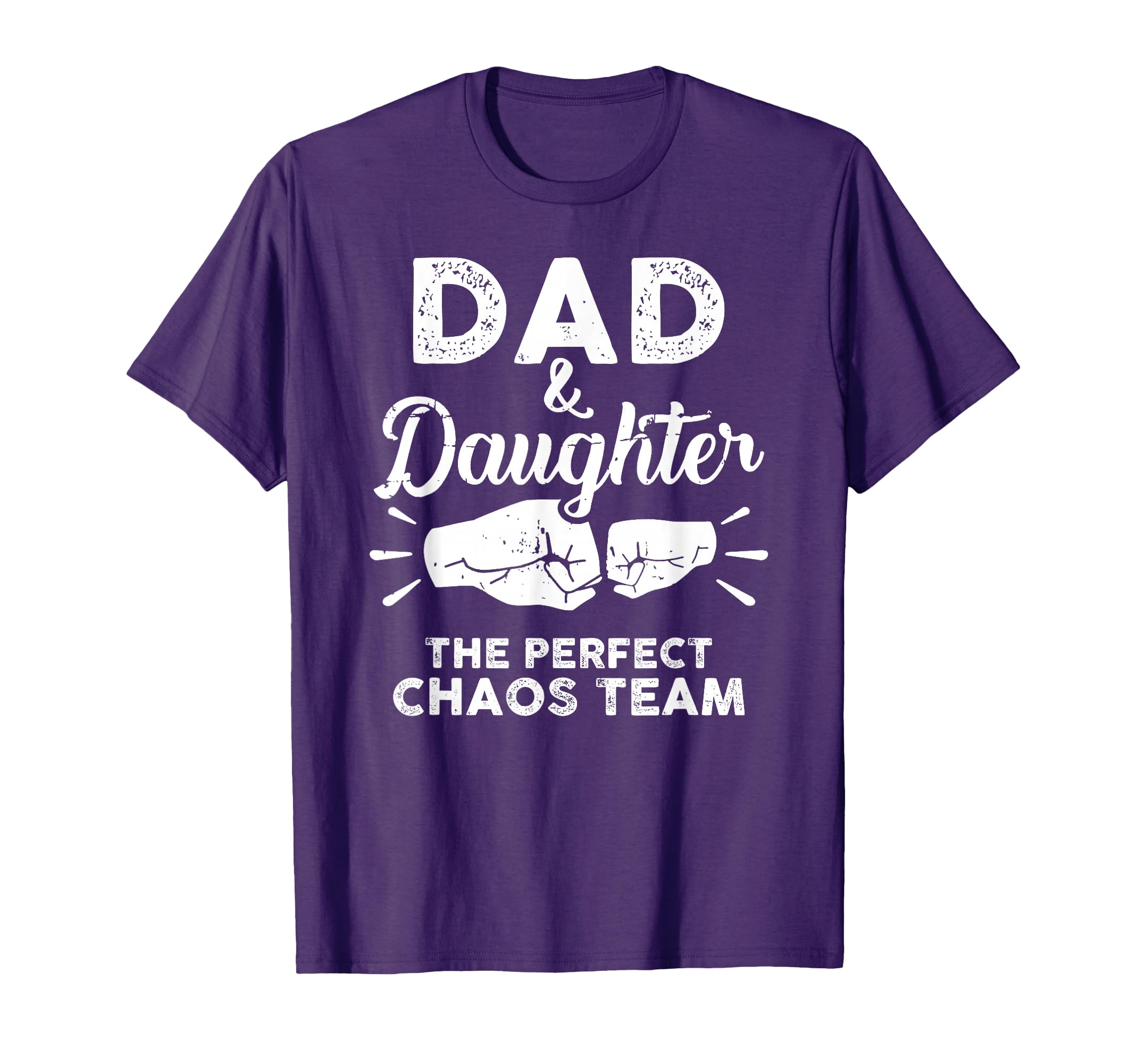 Dad Daughter Chaos Team Father T-Shirt - Streetwear Style Men Women - T-Shirt, Sweatshirt, Hoodie
