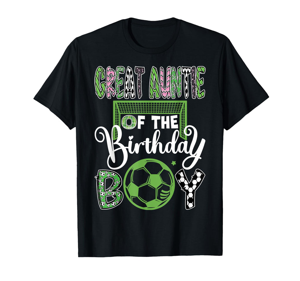 Great Auntie Birthday Soccer Player T-Shirt - Unique Graphic Unisex - T-Shirt, Sweatshirt, Hoodie
