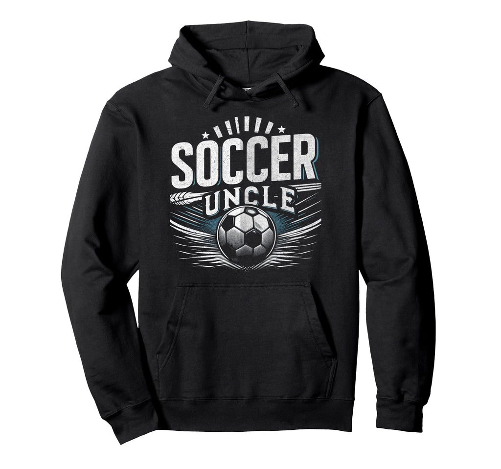 Soccer Uncle Football Lover Gifts Hoodie - Unique Graphic Unisex - T-Shirt, Sweatshirt, Hoodie