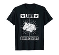 Lawn Enforcement Officer Lawn T-Shirt - Casual Everyday Wear Men Women - T-Shirt, Sweatshirt, Hoodie